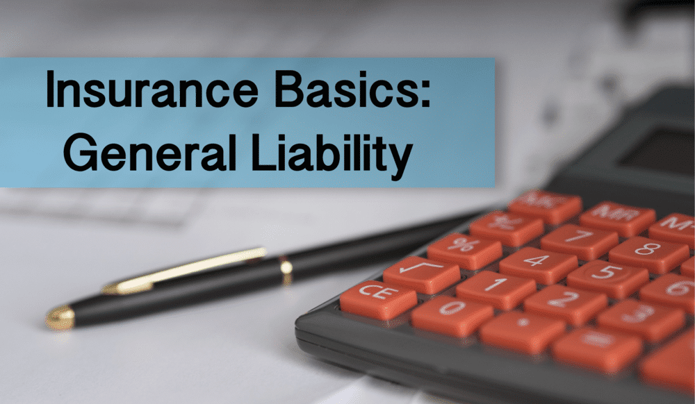 This is everything you need to know about General Liability Insurance.