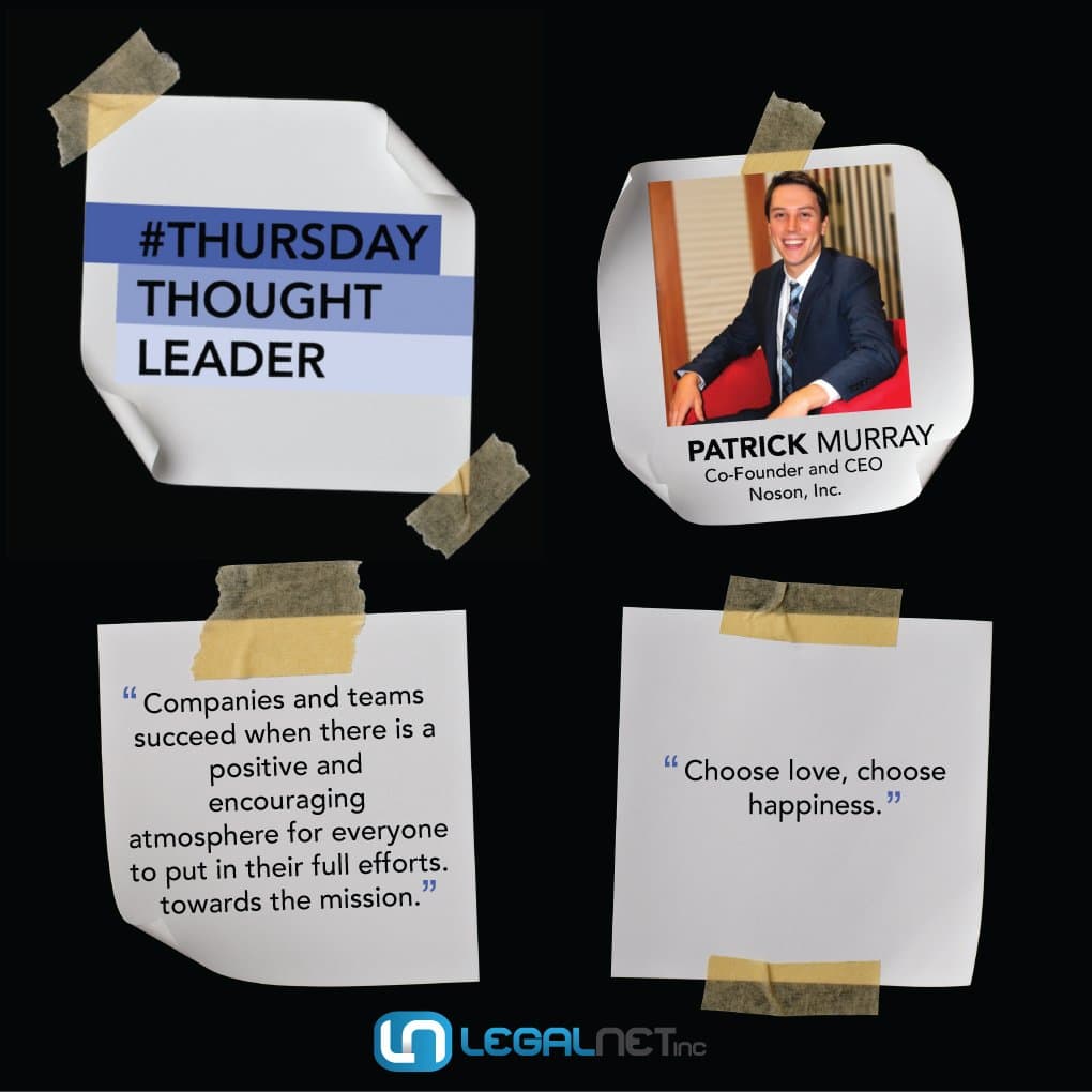 Patrick Murray, CEO and Co-Founder of Noson Inc., shares his wisdom on this week's Thursday Thought Leader.