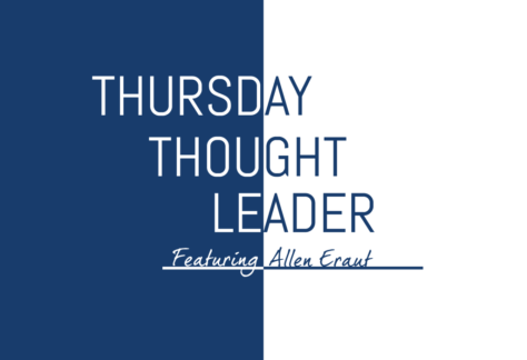 Allen Eraut shares his wisdom on this week's Thursday Thought Leader.