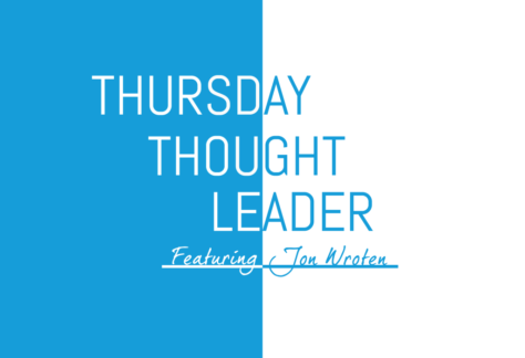 Thursday Thought Leader Jon Wroten