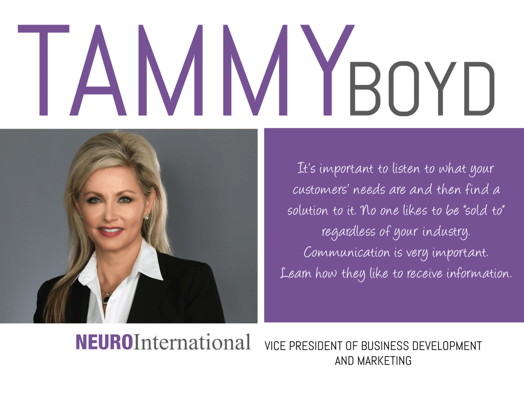 Tammy Boyd, VP of Business Development and Marketing at NeuroInternational, shares her wisdom on this week's Thursday Thought Leader.